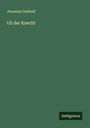 Jeremias Gotthelf: Uli der Knecht, Buch