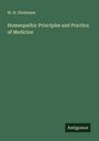 W. H. Dickinson: Homeopathic Principles and Practice of Medicine, Buch