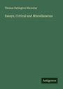 Thomas Babington Macaulay: Essays, Critical and Miscellaneous, Buch