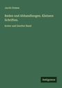 Jacob Grimm: Reden und Abhandlungen. Kleinere Schriften., Buch