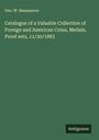 Geo. W. Massamore: Catalogue of a Valuable Collection of Foreign and American Coins, Medals, Proof sets, 11/30/1883, Buch
