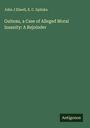 John J Elwell: Guiteau, a Case of Alleged Moral Insanity: A Rejoinder, Buch