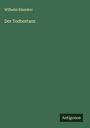 Wilhelm Bäumker: Der Todtentanz, Buch