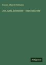 Konrad Albrecht Hofmann: Joh. Andr. Schmeller - eine Denkrede, Buch