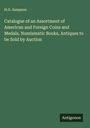 H. G. Sampson: Catalogue of an Assortment of American and Foreign Coins and Medals, Numismatic Books, Antiques to be Sold by Auction, Buch