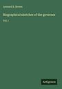 Leonard B. Brown: Biographical sketches of the governor, Buch