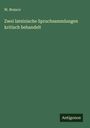 W. Brunco: Zwei lateinische Spruchsammlungen kritisch behandelt, Buch