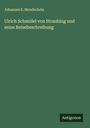 Johannes E. Mondschein: Ulrich Schmidel von Straubing und seine Reisebeschreibung, Buch