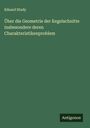 Eduard Study: Über die Geometrie der Kegelschnitte insbesondere deren Charakteristikenproblem, Buch