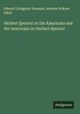 Edward Livingston Youmans: Herbert Spencer on the Americans and the Americans on Herbert Spencer, Buch