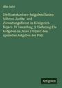 Ohne Autor: Die Staatskonkurs-Aufgaben für den höheren Justitz- und Verwaltungsdienst im Königreich Bayern. IV Sammlung, 3. Lieferung: Die Aufgaben im Jahre 1893 mit den speziellen Aufgaben der Pfalz, Buch