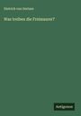 Dietrich von Oertzen: Was treiben die Freimaurer?, Buch