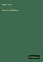 August Forel: Gehirn und Seele, Buch