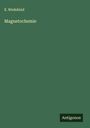 E. Wedekind: Magnetochemie, Buch