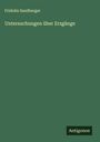 Fridolin Sandberger: Untersuchungen über Erzgänge, Buch