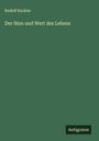 Rudolf Eucken: Der Sinn und Wert des Lebens, Buch