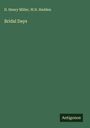 D. Henry Miller: Bridal Days, Buch