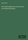 Justus Roth: Die Erstattungskruste und die Lehre vom Metamorphismus, Buch