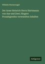 Wilhelm Wackernagel: Der Arme Heinrich Herrn Hartmanns von Aue und Zwei Jüngere Prosalegenden verwandten Inhaltes, Buch