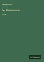 Alfred Schau: Der Eisenbahnbau, Buch
