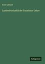 Ernst Lehnert: Landwirtschaftliche Taxations-Lehre, Buch
