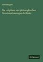Julius Happel: Die religiösen und philosophischen Grundanschauungen der Inder, Buch