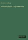 Ernst Von Der Burg: Erinnerungen aus Krieg und Frieden, Buch