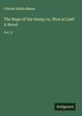 Charles Welsh Mason: The Rape of the Gamp; or, Won at Last! A Novel, Buch