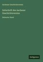 Aachener Geschichtsverein: Zeitschrift des Aachener Geschichtsvereins, Buch