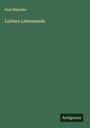 Paul Majunke: Luthers Lebensende, Buch