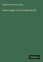 Elizabeth Barrett Browning: Aurora Leigh: A Poem in Nine Books, Buch