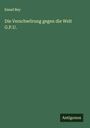 Essad Bey: Die Verschwörung gegen die Welt G.P.U., Buch