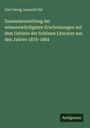 Carl Georg: Zusammenstellung der wissenswürdigsten Erscheinungen auf dem Gebiete der Schönen Literatur aus den Jahren 1878-1884, Buch