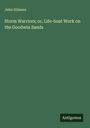 John Gilmore: Storm Warriors; or, Life-boat Work on the Goodwin Sands, Buch