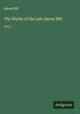 Aaron Hill: The Works of the Late Aaron Hill, Buch