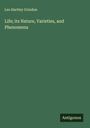 Leo Hartley Grindon: Life; its Nature, Varieties, and Phenomena, Buch