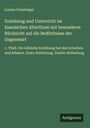 Lorenz Grasberger: Erziehung und Unterricht im klassischen Alterthum mit besonderer Rücksicht auf die Bedürfnisse der Gegenwart, Buch