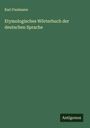 Karl Faulmann: Etymologisches Wörterbuch der deutschen Sprache, Buch