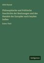 Abbé Raynal: Philosophische und Politische Geschichte der Besitzungen und des Handels der Europäer nach beyden Indien, Buch
