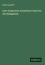 Selma Lagerlöf: Niels Holgersens wunderbare Reise mit den Wildgänsen, Buch