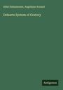 Abbé Delaumosne: Delsarte System of Oratory, Buch