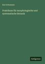 Karl Schumann: Praktikum für morphologische und systematische Botanik, Buch