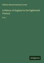 William Edward Hartpole Lecky: A History of England in the Eighteenth Century, Buch