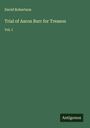 David Robertson: Trial of Aaron Burr for Treason, Buch