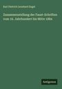 Karl Dietrich Leonhard Engel: Zusammenstellung der Faust-Schriften vom 16. Jahrhundert bis Mitte 1884, Buch