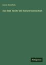 Aaron Bernstein: Aus dem Reiche der Naturwissenschaft, Buch