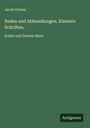 Jacob Grimm: Reden und Abhandlungen. Kleinere Schriften., Buch