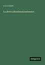 A. B. Lockett: Lockett's Shorthand instructor, Buch