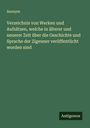 Anonym: Verzeichnis von Werken und Aufsätzen, welche in älterer und neuerer Zeit über die Geschichte und Sprache der Zigeuner veröffentlicht worden sind, Buch