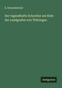 E. Schneidewind: Der tugendhafte Schreiber am Hofe der Landgrafen von Thüringen, Buch
